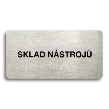 Piktogram "SKLAD NÁSTROJŮ" - stříbrná tabulka - černý tisk bez rámečku