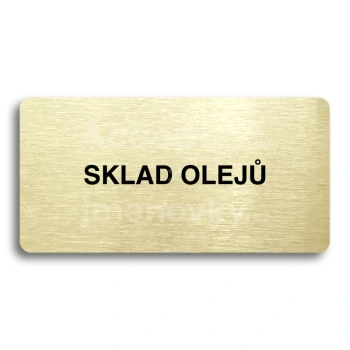 Piktogram "SKLAD OLEJŮ" - zlatá tabulka - černý tisk bez rámečku