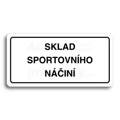 Piktogram "SKLAD SPORTOVNÍHO NÁČINÍ" - bílá tabulka - černý tisk