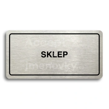 Piktogram "SKLEP" - stříbrná tabulka - černý tisk