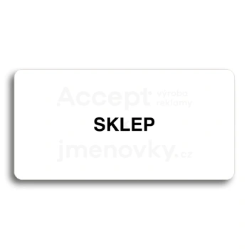 Piktogram "SKLEP" - bílá tabulka - černý tisk bez rámečku