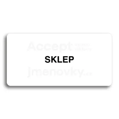 Piktogram "SKLEP" - bílá tabulka - černý tisk bez rámečku