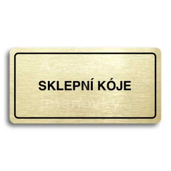 Piktogram "SKLEPNÍ KÓJE" - zlatá tabulka - černý tisk