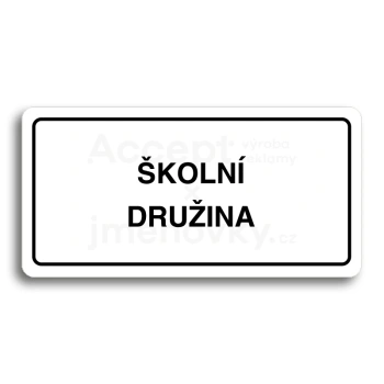 Piktogram "ŠKOLNÍ DRUŽINA" - bílá tabulka - černý tisk