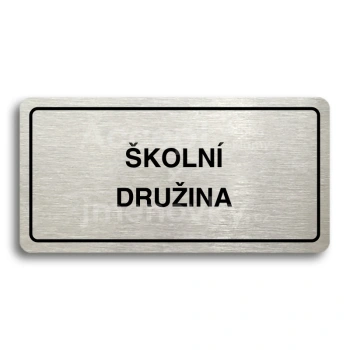 Piktogram "ŠKOLNÍ DRUŽINA" - stříbrná tabulka - černý tisk