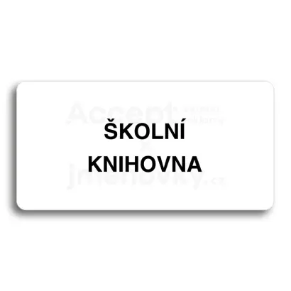 Piktogram "ŠKOLNÍ KNIHOVNA" - bílá tabulka - černý tisk bez rámečku