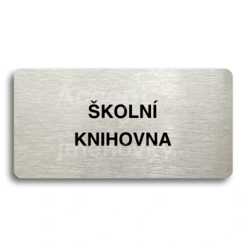 Piktogram "ŠKOLNÍ KNIHOVNA" - stříbrná tabulka - černý tisk bez rámečku