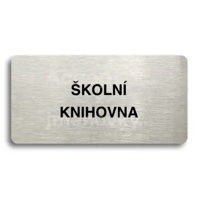 Piktogram "ŠKOLNÍ KNIHOVNA" - stříbrná tabulka - černý tisk bez rámečku