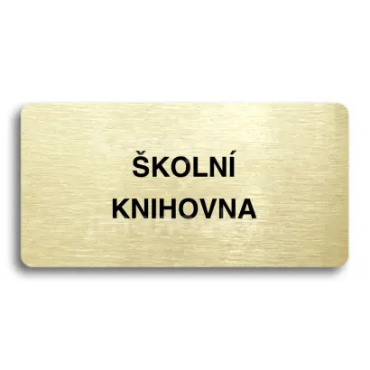 Piktogram "ŠKOLNÍ KNIHOVNA" - zlatá tabulka - černý tisk bez rámečku
