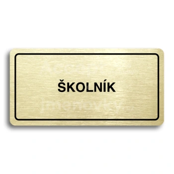 Piktogram "ŠKOLNÍK" - zlatá tabulka - černý tisk