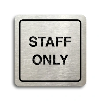 Piktogram "staff only II" - stříbrná tabulka - černý tisk