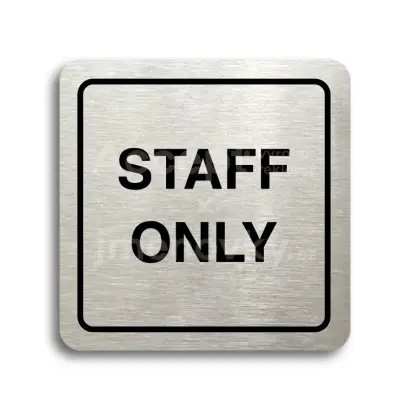 Piktogram "staff only II" - stříbrná tabulka - černý tisk