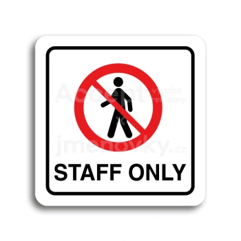 Piktogram "staff only III" - bílá tabulka - barevný tisk