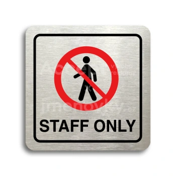 Piktogram "staff only III" - stříbrná tabulka - barevný tisk