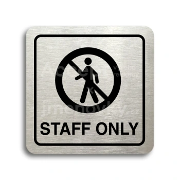 Piktogram "staff only III" - stříbrná tabulka - černý tisk