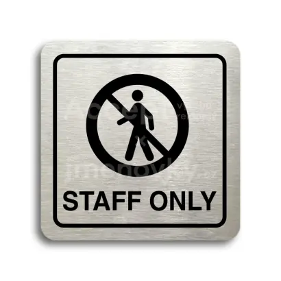 Piktogram "staff only III" - stříbrná tabulka - černý tisk