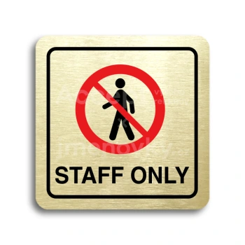 Piktogram "staff only III" - zlatá tabulka - barevný tisk