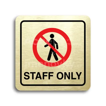 Piktogram "staff only III" - zlatá tabulka - barevný tisk