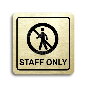 Piktogram "staff only III" - zlatá tabulka - černý tisk