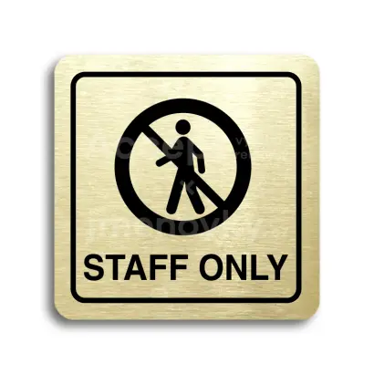 Piktogram "staff only III" - zlatá tabulka - černý tisk