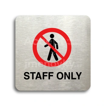 Piktogram "staff only III" - stříbrná tabulka - barevný tisk bez rámečku
