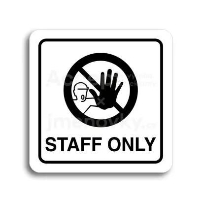 Piktogram "staff only IV" - bílá tabulka - černý tisk