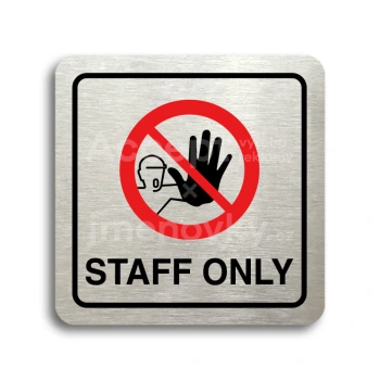Piktogram "staff only IV" - stříbrná tabulka - barevný tisk