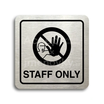 Piktogram "staff only IV" - stříbrná tabulka - černý tisk