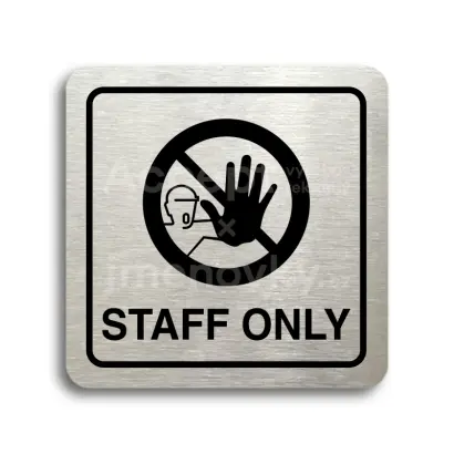 Piktogram "staff only IV" - stříbrná tabulka - černý tisk