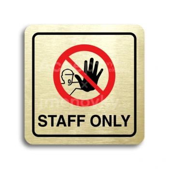 Piktogram "staff only IV" - zlatá tabulka - barevný tisk