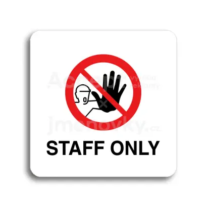 Piktogram "staff only IV" - bílá tabulka - barevný tisk bez rámečku