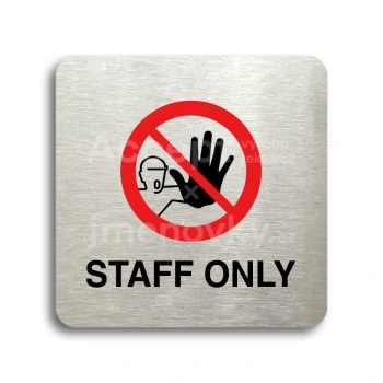 Piktogram "staff only IV" - stříbrná tabulka - barevný tisk bez rámečku