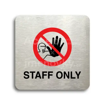Piktogram "staff only IV" - stříbrná tabulka - barevný tisk bez rámečku