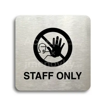 Piktogram "staff only IV" - stříbrná tabulka - černý tisk bez rámečku