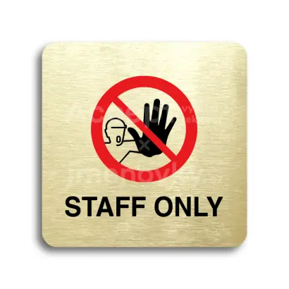 Piktogram "staff only IV" - zlatá tabulka - barevný tisk bez rámečku