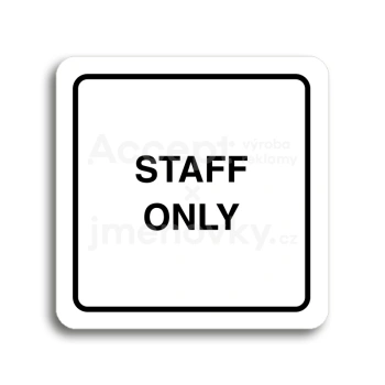 Piktogram "staff only" - bílá tabulka - černý tisk