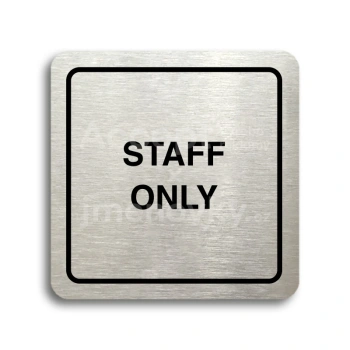 Piktogram "staff only" - stříbrná tabulka - černý tisk