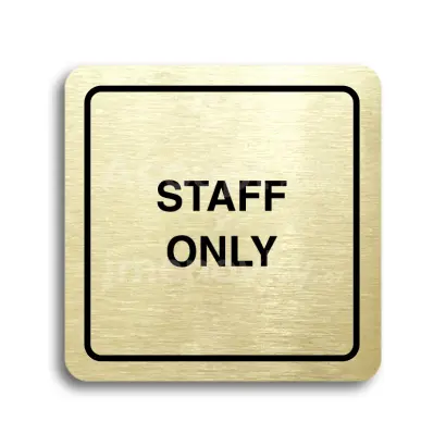 Piktogram "staff only" - zlatá tabulka - černý tisk