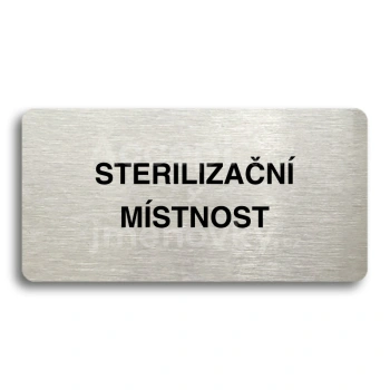 Piktogram "STERILIZAČNÍ MÍSTNOST" - stříbrná tabulka - černý tisk bez rámečku