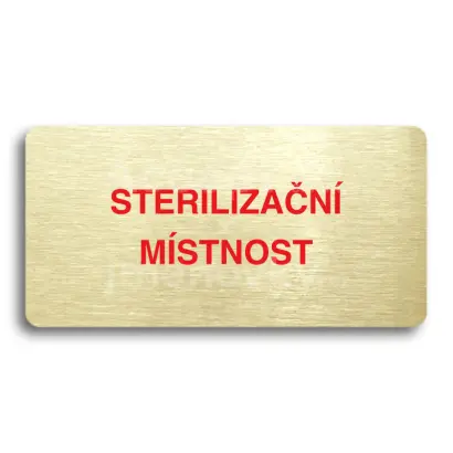 Piktogram "STERILIZAČNÍ MÍSTNOST" - zlatá tabulka - barevný tisk bez rámečku
