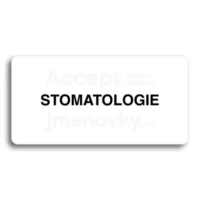 Piktogram "STOMATOLOGIE" - bílá tabulka - černý tisk bez rámečku