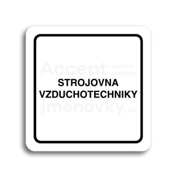 Piktogram "strojovna vzduchotechniky II" - bílá tabulka - černý tisk