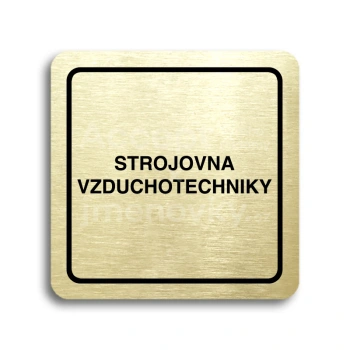Piktogram "strojovna vzduchotechniky II" - zlatá tabulka - černý tisk
