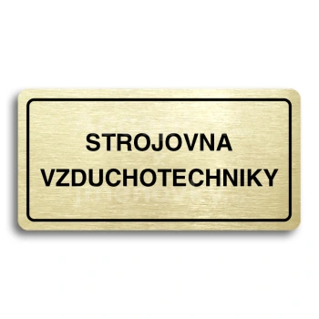 Piktogram "STROJOVNA VZDUCHOTECHNIKY" - zlatá tabulka - černý tisk