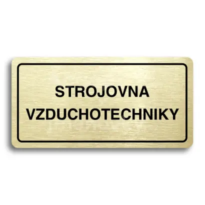 Piktogram "STROJOVNA VZDUCHOTECHNIKY" - zlatá tabulka - černý tisk