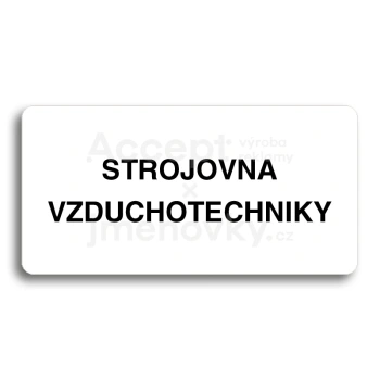 Piktogram "STROJOVNA VZDUCHOTECHNIKY" - bílá tabulka - černý tisk bez rámečku