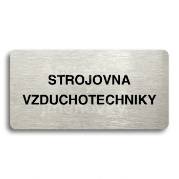 Piktogram "STROJOVNA VZDUCHOTECHNIKY" - stříbrná tabulka - černý tisk bez rámečku