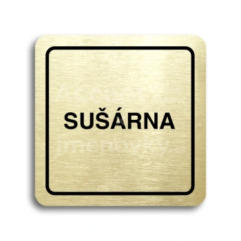 Piktogram "sušárna" - zlatá tabulka - černý tisk
