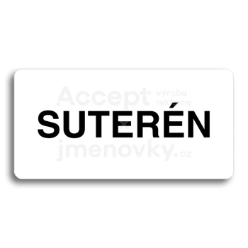 Piktogram "SUTERÉN" - bílá tabulka - černý tisk bez rámečku