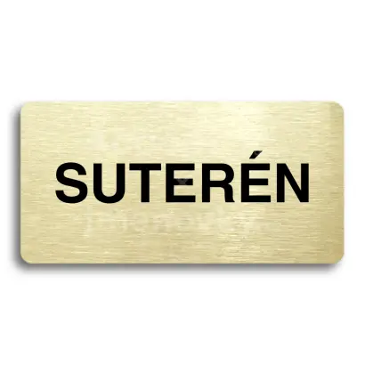 Piktogram "SUTERÉN" - zlatá tabulka - černý tisk bez rámečku